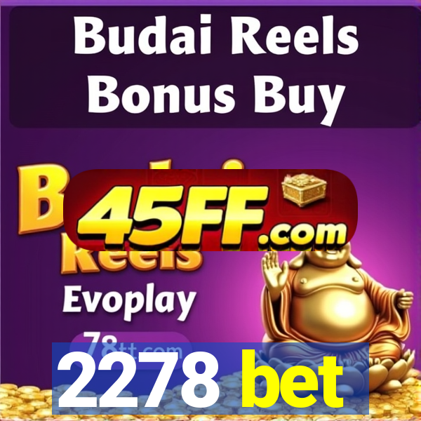 2278 bet